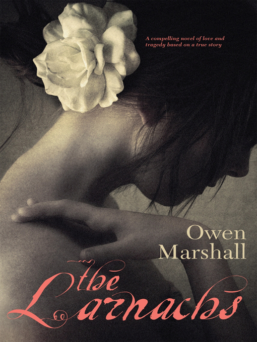 Title details for The Larnachs by Owen Marshall - Wait list